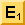 e